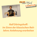 FzP-Campus-Video: Die Anlehnung im Sinne der klassischen Reitlehre erarbeiten und gewähren