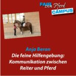 FzP-Campus-Video mit Anja Beran: Reiten mit feinen Hilfen - die Kommunikation zwischen Reiter und Pferd