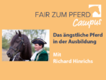 FzP-Campus-Video mit Richard Hinrichs: Das ängstliche Pferd in der Ausbildung!