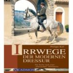 Karl: Irrwege der modernen Dressur