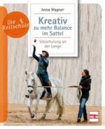Kreativ zu mehr Balance im Sattel: Sitzschulung an der Longe
