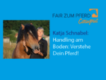 FzP-Campus-Video mit Katja Schnabel: "Verstehe Dein Pferd: Das Handling am Boden"