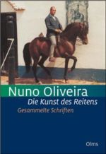 Nuno Oliveira: Die Kunst des Reitens