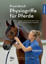 Praxisbuch: Physiogriffe für Pferde - Selbst Verspannungen lösen