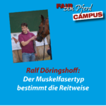 FzP-Campus-Video: Der Muskelfasertyp bestimmt die Reitweise
