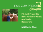 FzP-Campus-Video mit Katrin Obst: Fit in der Reha und in der Boxenruhe