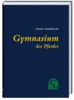 Gustav Steinbrecht: Gymnasium des Pferdes