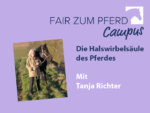 FzP-Campus-Video: "Die Halswirbelsäule des Pferdes" mit Tanja Richter